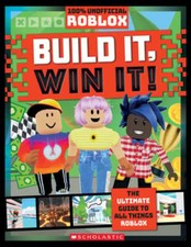 Roblox: Build It, Win it! (100% Unofficial) by Scholastic: Used