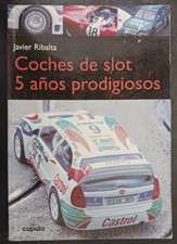 COCHES DE SLOT - 5 AÑOS PRODIGIOSOS Javier Ribalta Spain slot cars 1999