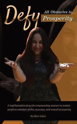 Defy All Obstacles to Prosperity by Mimi Quick (2016, Trade Paperback ...