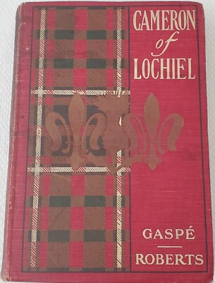 Cameron of Lochiel by Philippe Aubert De Gaspe Translate by Charles Roberts 1905
