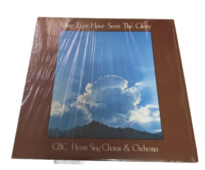 Mine Eyes Have Seen The Glory CBC Hymn Sing Chorus & Orchestra LP