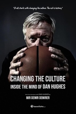 Changing the Culture: Inside the Mind of Dan Hughes by Mir Demir Demirer Paperba