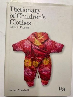 Dictionary of Children's Clothes Marshall, Noreen: