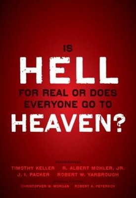 Is Hell for Real or Does Everyone Go to Heaven? Paperback