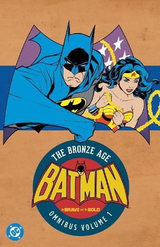 Batman: The Brave and the Bold: The Bronze Age Omnibus Vol. 1... - 9781799509288