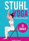 Stuhl Yoga für Zuhause ~ Anabel Schmitz ~  9789403735337