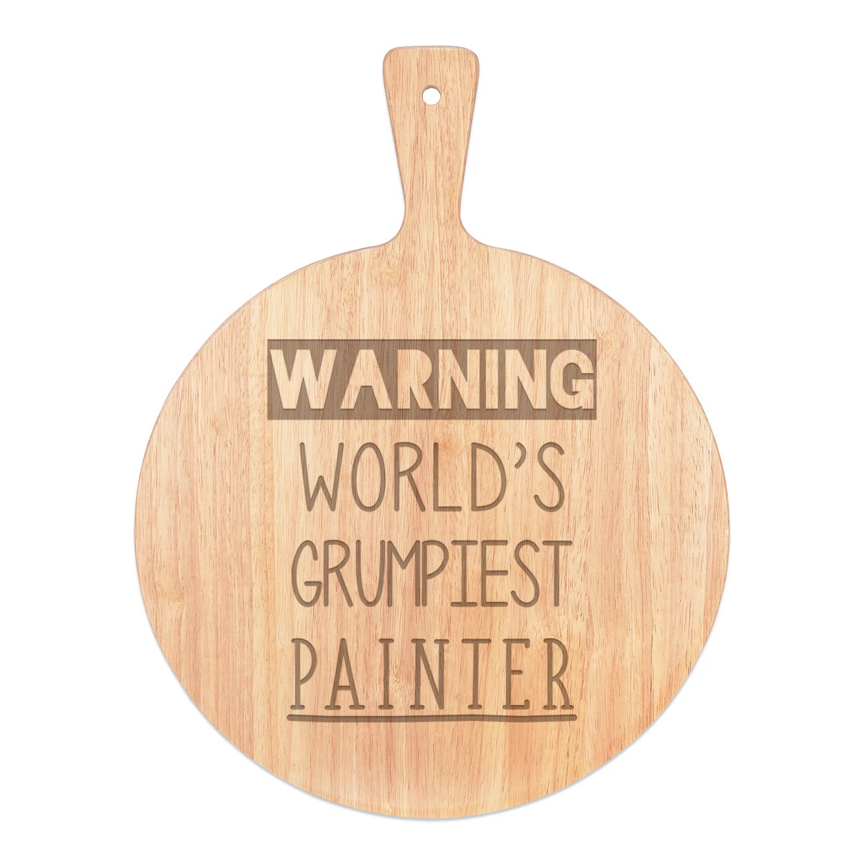 Warning World's Grumpiest Painter Pizza Board Paddle Wooden Awesome Best
