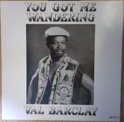 Val Barclay / Cedar Roots - You Got Me Wandering (12'')