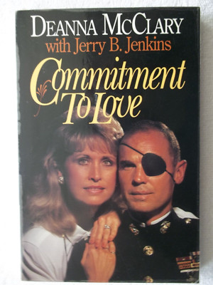Commitment to Love by Deanna McClary and Jerry Jenkins signed by Deanna McClary