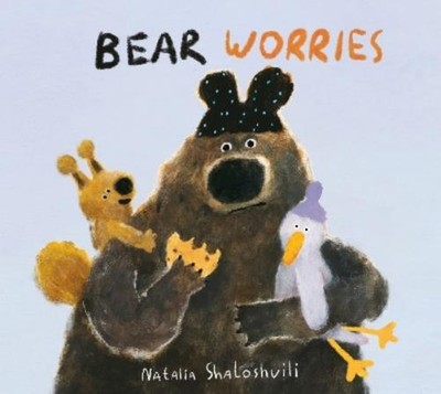Natalia Shaloshvili Bear Worries (Paperback) Bear's World (UK IMPORT)