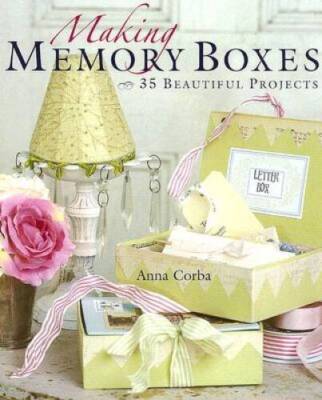 Making Memory Boxes: 35 Beautiful Projects - Hardcover - VERY GOOD ...