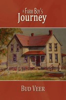 Bud Veer | A Farm Boy's Journey | Taschenbuch | Englisch (2008) | AuthorHouse