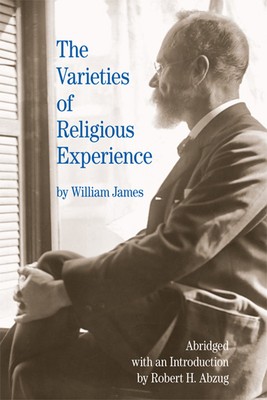 The Varieties of Religious Experience (The Bedford Series in History and Cul...