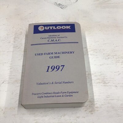 Outlook C.M.A.C. Used Farm Machinery Guide 1997 Valuations & Serial Numbers