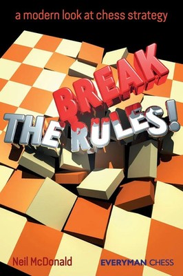 Neil Mcdonald | Break the Rules | Taschenbuch | Englisch (2012) | Everyman Chess