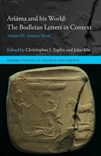 Arma and his World: The Bodleian Letters in Context: Volume III: Ar??ma's World 
