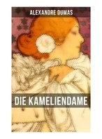 Alexandre Dumas | Die Kameliendame | Taschenbuch | Deutsch | Musaicum Books