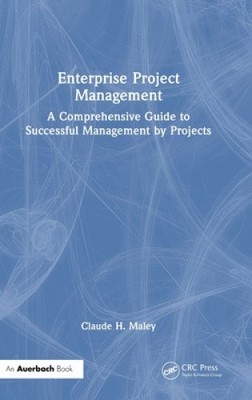 Enterprise Project Management: A Comprehensive Guide to Successful Management