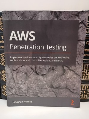 AWS Penetration Testing: Beginner's guide to hacking AWS with tools such as K...