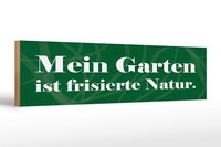 Holzschild Spruch 46X10 Cm Mein Garten Ist Frisierte Natur Schild