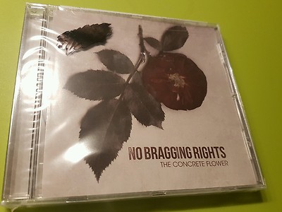 NO BRAGGING RIGHTS-THE CONCRETE FLOWER-CD PURE NOISE NEU