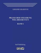 Praxis Der Steuerung  Weg Der Rettun  Band 1