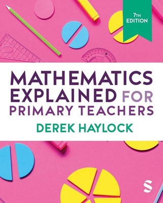 Mathematics Explained for Primary Teachers 7th Edition by Derek Haylock Paperbac