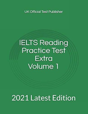 IELTS Reading Practice Test Extra Volume 1: 2021 Latest Edition,