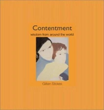 Contentment: Wisdom from Around the World- 9781590030356, Stokes, hardcover, new