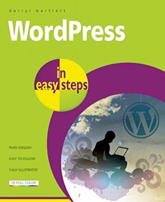 WordPress in Easy Steps By Darryl Bartlett