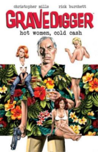 Christopher Mills Gravedigger: Hot Women Cold Cash (Tapa blanda) - Imagen 1 de 1