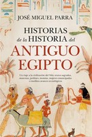 Historias De La Historia Del Antiguo Egipto, Jose Miguel Parra Ortiz