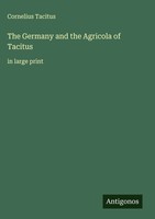 Cornelius Tacitus | The Germany And The Agricola Of Tacitus | Buch | Englisch