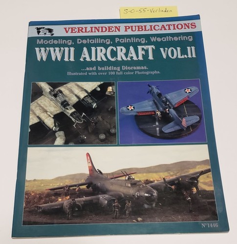 Verlinden: WWII Aircraft Vol. II: Modeling, Detailing, Painting Weathering  etc