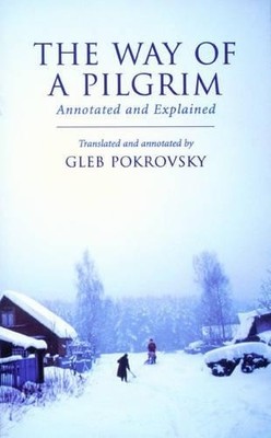 The Way of a Pilgrim: Annotated and Explained: 16 by Gleb Pokrovsky Paperback