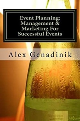 Event Planning: Management and Marketing for Successful Events :