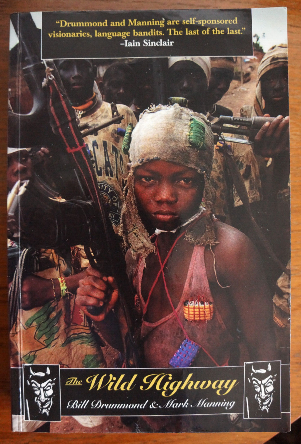 The Wild Highway by Bill Drummond & Mark Manning - Creation Books, 2005