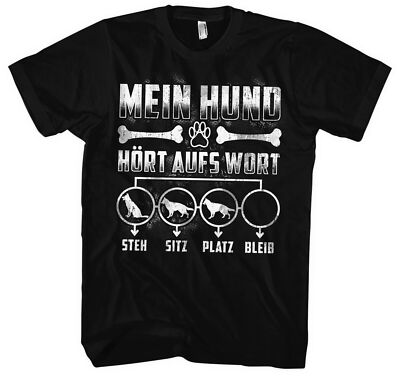Mein Hund hört aufs Wort Männer Herren T-Shirt | Fun Sitz Haustier Welpe Dog 