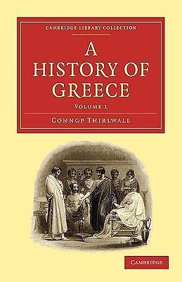 A History of Greece Thirlwall Paperback Cambridge University Press Volume 1