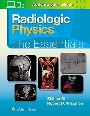 Lippincott Williams - Radiologic Physics  The Essentials Essentials S - P245z