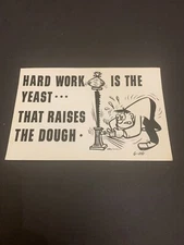 Vintage Hard Work Is The Yeast That Raises The Dough Comical Oversize Postcard
