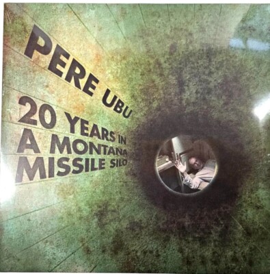 Pere Ubu 20 Years In A Montana Missile Silo LP Album vinyl record black 2017