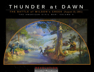 Revolution Wargames Thunder At Dawn: The Battle of Wilson's Creek Boxed Version