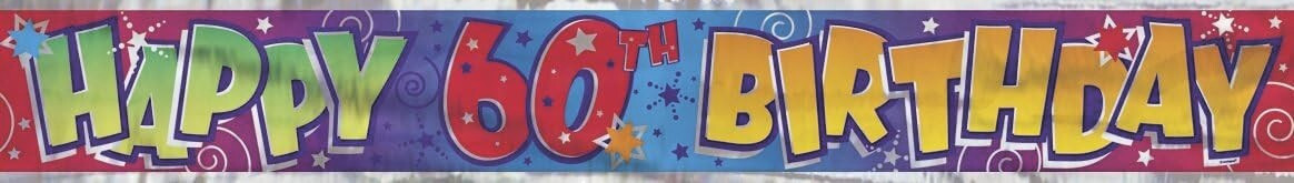 Age 60 Happy 60th Birthday Multicolours 12ft foil Banner Party Decoration Fun