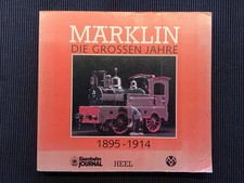 MÄRKLIN  Buch „ DIE GROSSEN JAHRE  1895-1914“ .