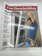 Fine Homebuilding Magazine March 2007 No.185 Energy Saving Windows Taunton