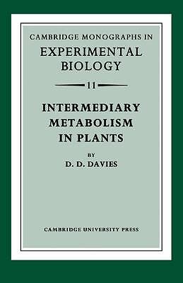 Intermediary Metabolism in Plants Davies Paperback Cambridge University Press