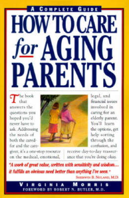 How to Care for Aging Parents - Paperback By Morris, Virginia - VERY GOOD