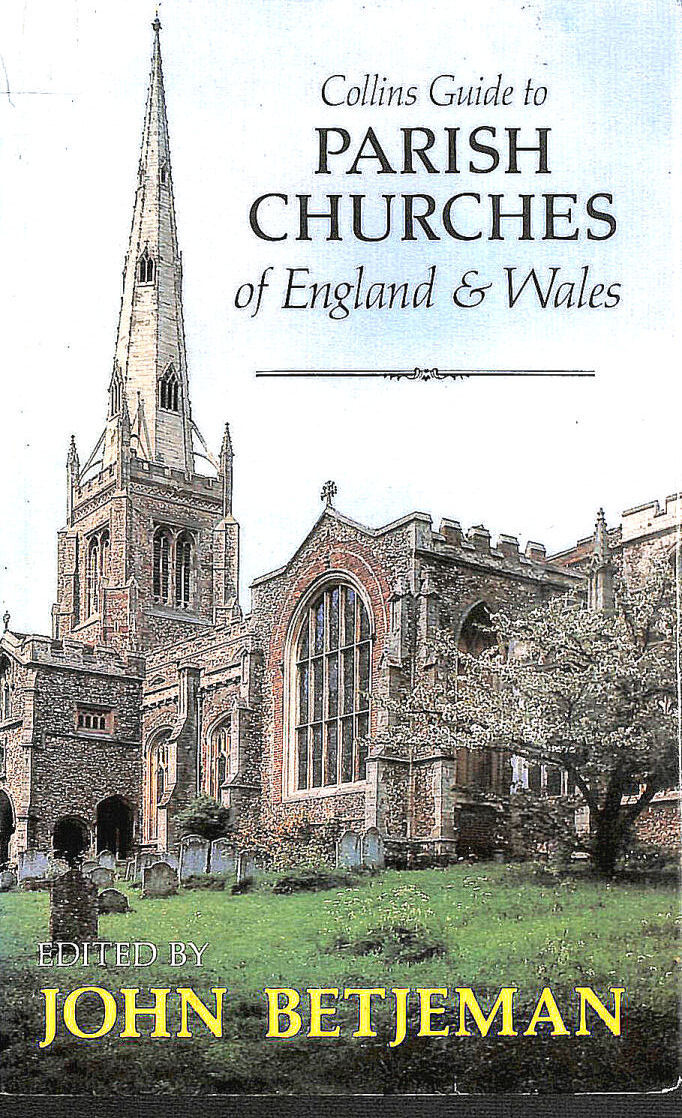 Collins Guide to Parish Churches of England & Wales by Betjeman, John [Editor]
