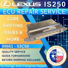 89661 - 53C50 IS250 ECU Repair Service - Quick Quality Service, 5 Year Warranty